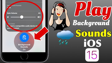 How To Enable Background Sound On iOS 15?-Background Sound Can Improved Your Wilpower..!