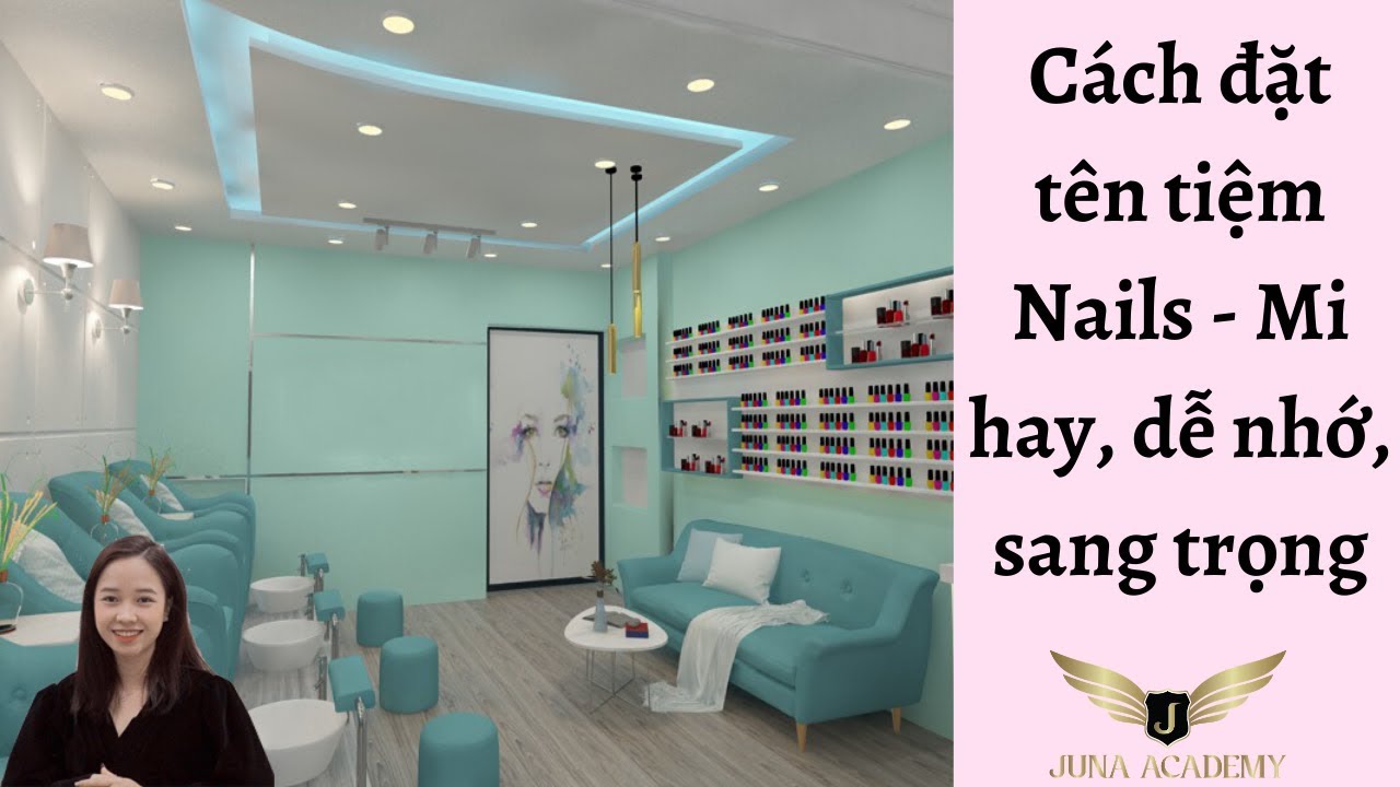 nail đep 2022 Cách đặt tên tiệm Nails - Mi hay, dễ nhớ, sang trọng