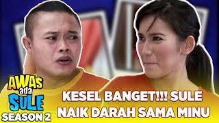 KESEL BANGET!!! Sule Naik Darah Sama Minu - Awas Ada Sule 2