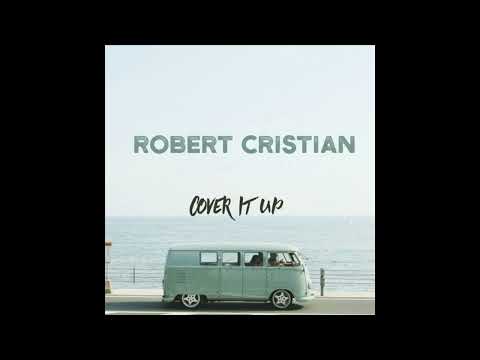 Robert Cristian Cover It Up Original Mix 
