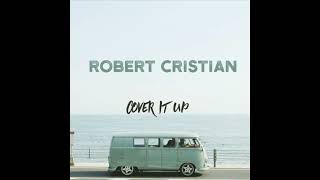 Robert Cristian - Cover It Up (Original Mix)