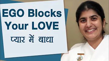 EGO Blocks Your LOVE: Ep 30: BK Shivani (Hindi)