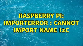 Raspberry Pi: ImportError : cannot import name i2c