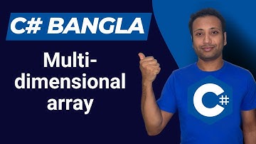 C# Bangla Tutorial 72 : Array | Multidimensional array