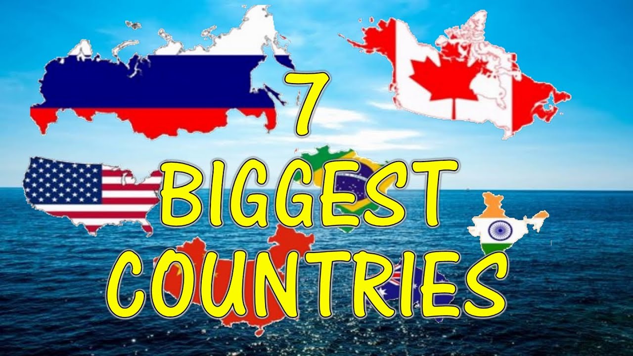 7 Biggest Countries of the World. - YouTube