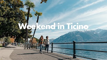 Weekend in Ticino | Ascona-Locarno