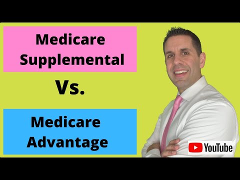 Medicare Supplemental Plans ("Medigap") vs Medicare Advantage Plans