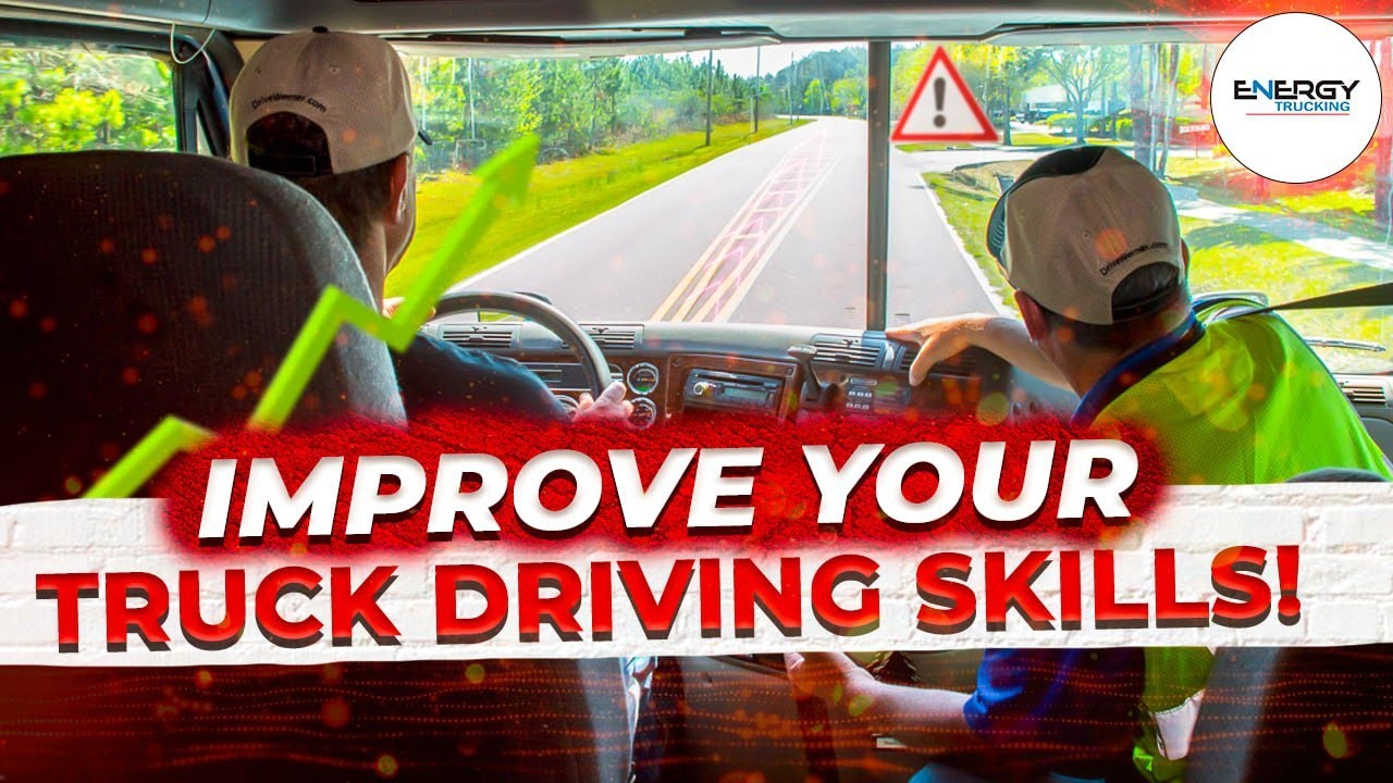 Improve your truck driving skills right now! Energy Trucking