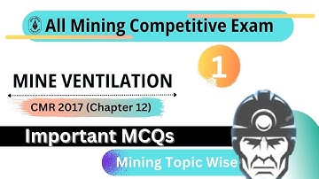 Mine Ventilation Important Question under CMR 2017 for Upcoming SECL/WCL/CCL/BCCL/ECL/MCL