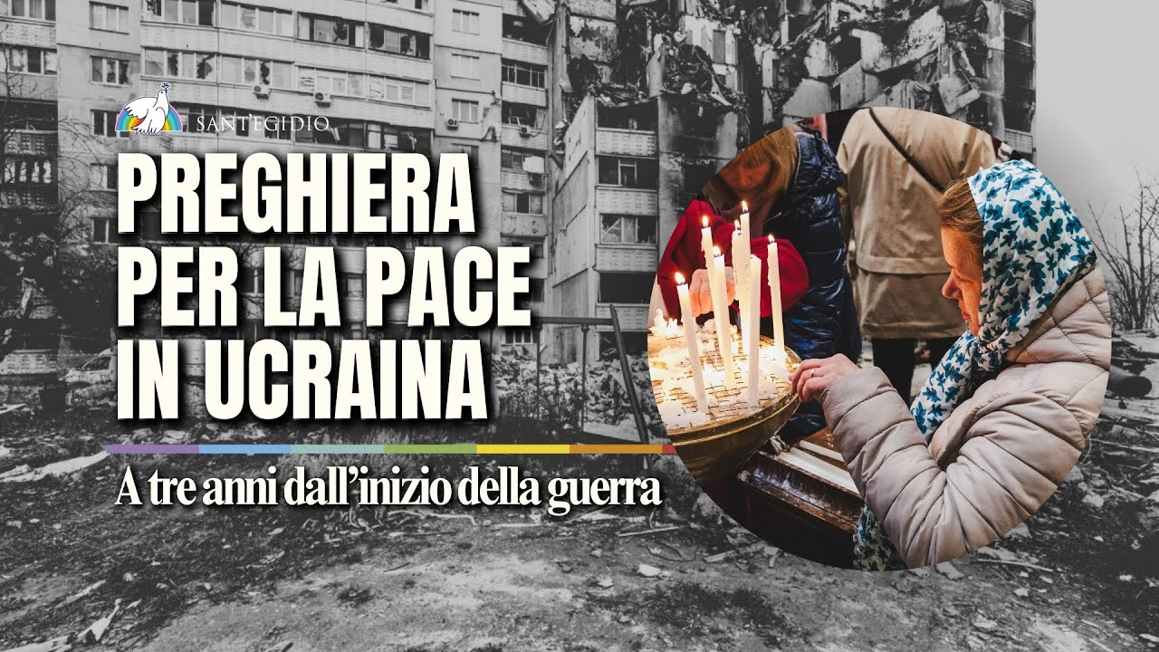 Pregare Per La Pace In Ucraina Preghiera per la pace in Ucraina a tre anni dall'inizio della guerra