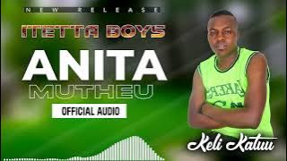 Anita Mutheu  Audio  By Keli katuu