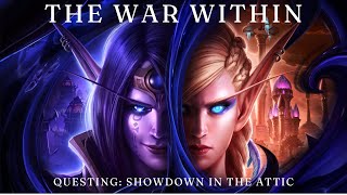 World of Warcraft: The War Within - Questing: Showdown in the Attic