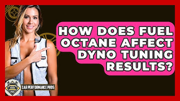 How Does Fuel Octane Affect Dyno Tuning Results? - Car Performance Pros