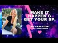 Make it happen  get your sp success story feat alexis