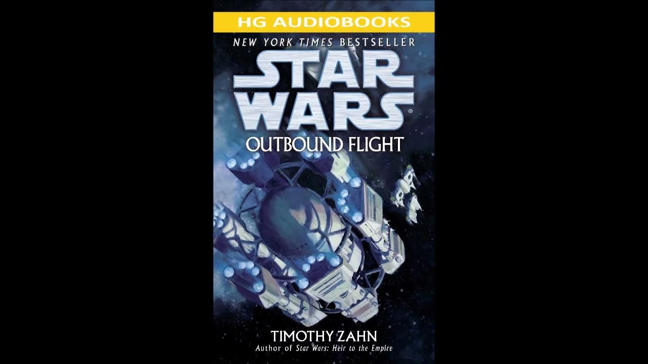 STAR WARS Outbound Flight Part 1 of 2 Full Unabridged Audiobook