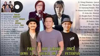 Dewa 19, Sheila On 7, Peterpan, Padi, Ari Lasso, Once, Chrisye, Ungu Lagu Hits Tahun 2000an