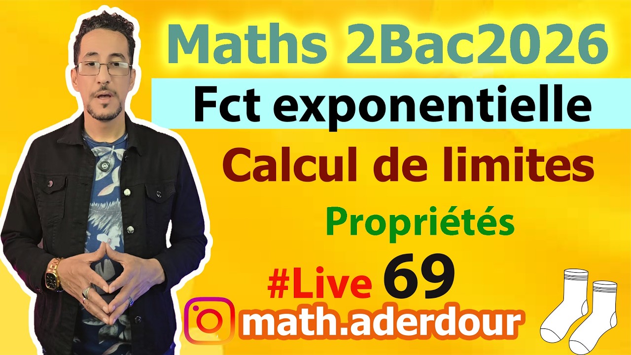 Live 69 : Fonction exponentielle II Calcul de limites الدالة الأسية