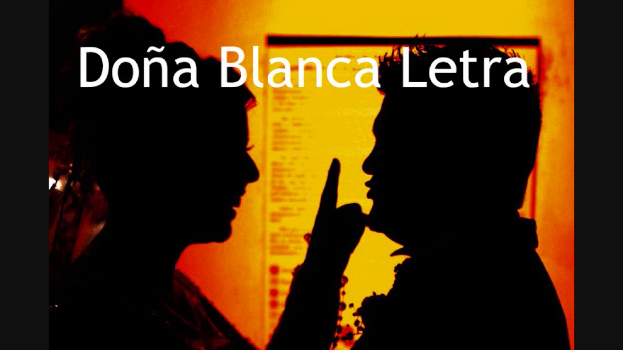 Doña Blanca Letra - Juego en círculo letra - YouTube