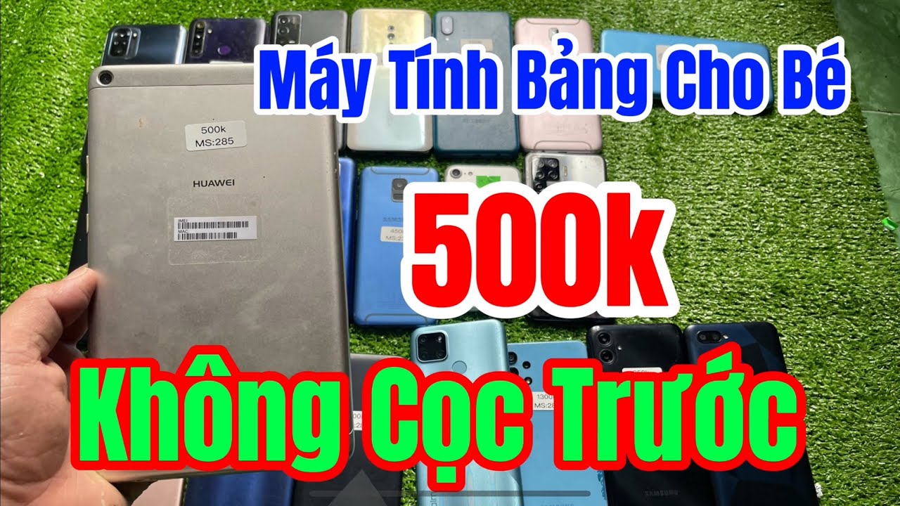 27/02 máy tính bảng 500k không cọc trước #dienthoaithanhdien #smartphone 