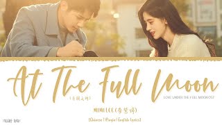 At The Full Moon (月圆之时) - Mimi Lee (李紫婷)《Love Under The Full Moon OST》《满月之下请相爱》Lyrics