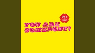 You Are Somebody! (Club Mix)