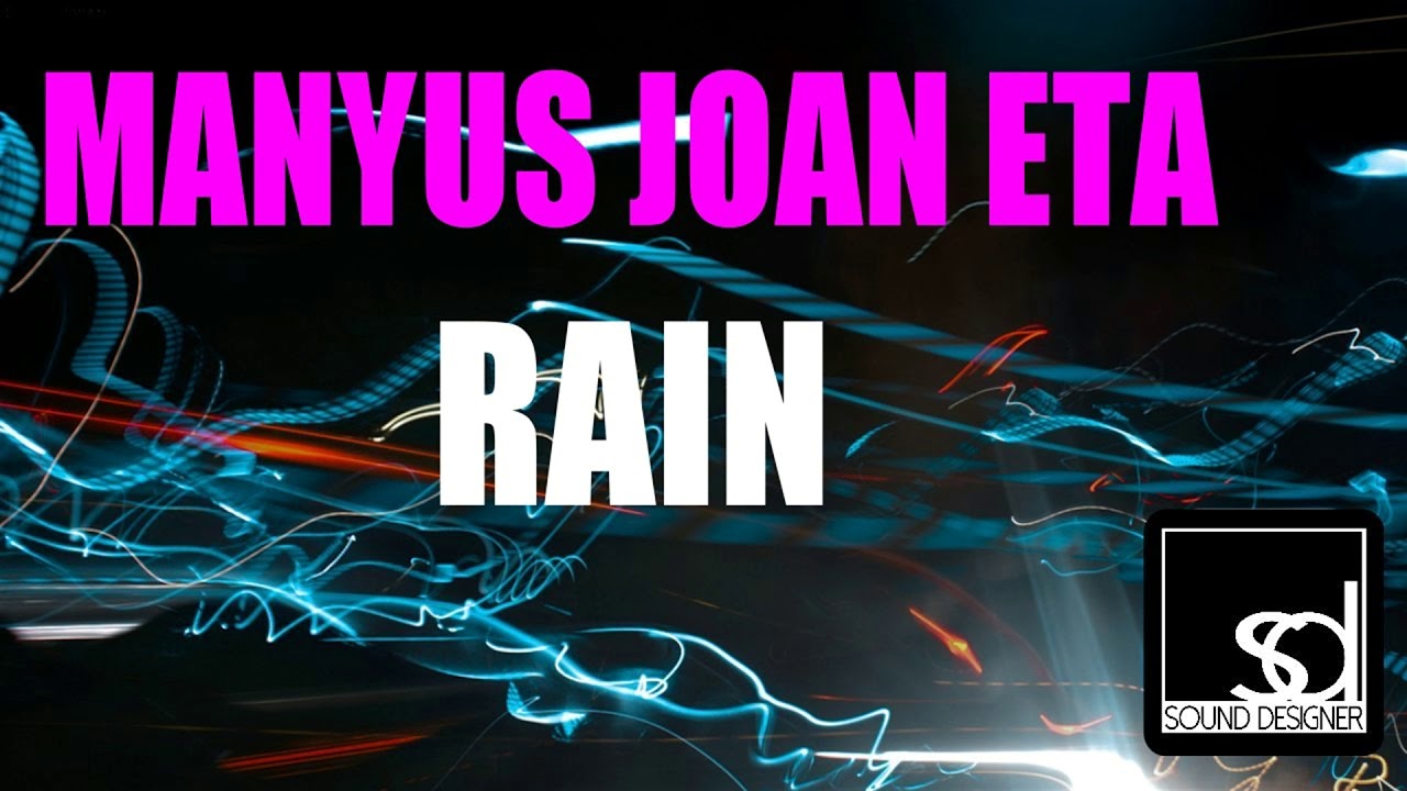 Assista a Manyus Joan Eta - Rain no YouTube Assista a Manyus Joan Eta - Rain no YouTube