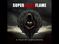 Superdeathflame  a tale of disclosure full ep stream