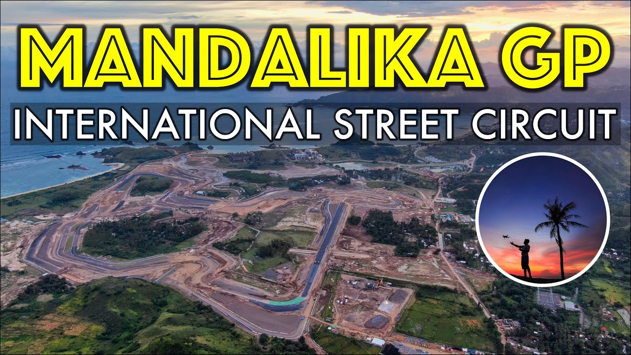 MANDALIKA GP , INTERNATIONAL STREET CIRCUIT - YouTube