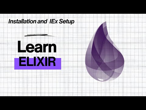 Installation and IEx Setup || Ultimate Elixir Programming Course