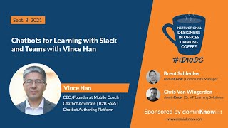 Chatbots for Learning with Slack and Teams: Vince Han- IDIODC Ep #161