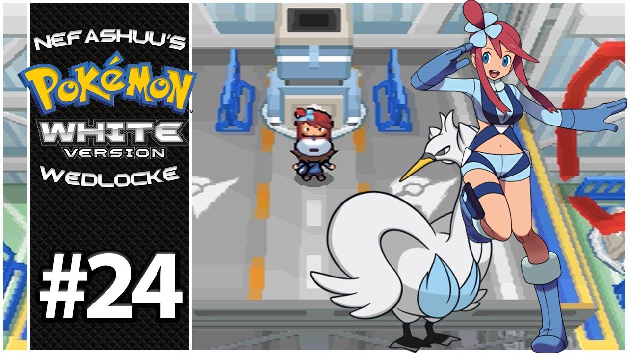 Nefashuu's Pokemon White Wedlocke Part 24 - Vs. Skyla!