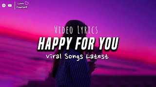 Happy For You ♫ Just wanna be happy too ♫ Sad songs playlist 2023 ~ Playlist that make you cry 💔