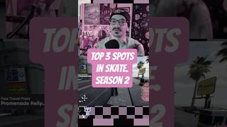 Top 3 spots in skate. Season 2 #skate #skate4