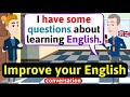 Improve English Speaking Skills (Questions about learning English) English Conversation Practice