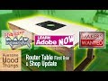 Router Table First Use & Shop Update Router Table First Use & Shop Update