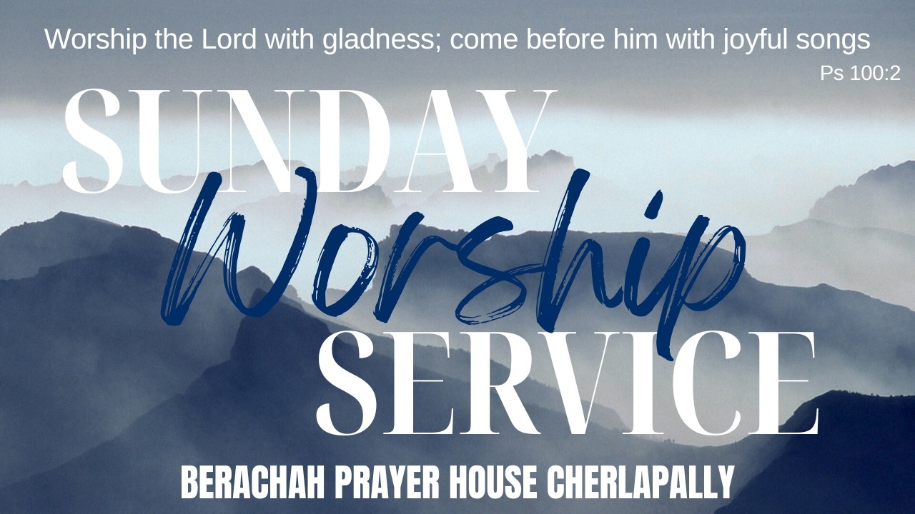 SUNDAY WORSHIP SERVICE || 22/02/2026 || BERACHAH PRAYER HOUSE , CHERLAPALLY