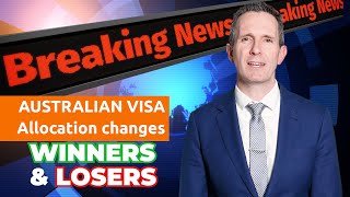 News - Australian Visa Allocation Changes Winners 189, 491,186 - Loses, Gobal Talent & Business SIV