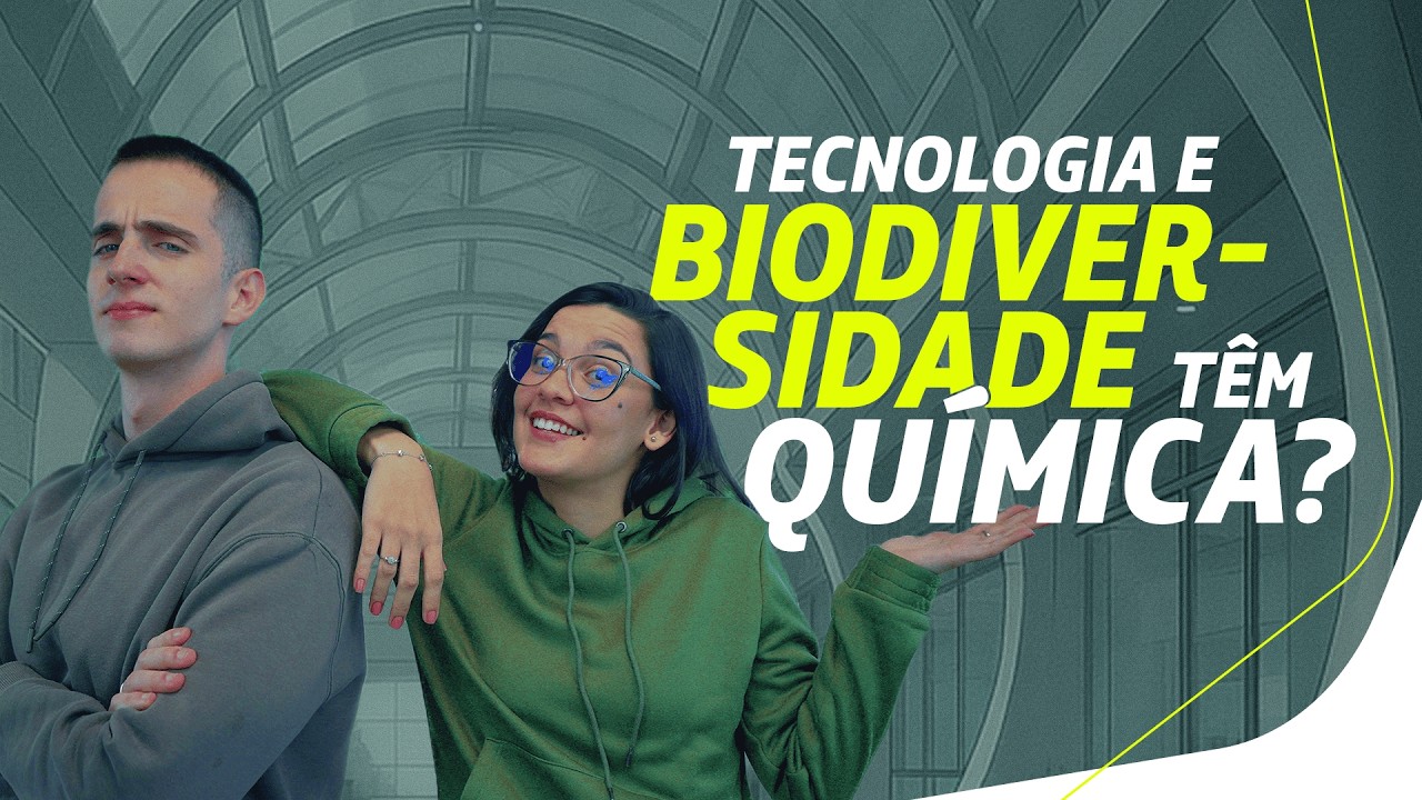 Será que tecnologia e biodiversidade têm química? | Nossa Energia