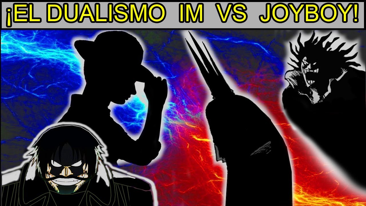 El Dualismo Im Vs Joyboy Teoria One Piece 86 Youtube