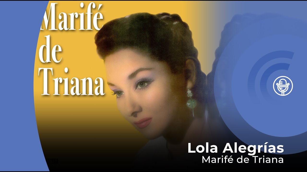 Marife de Triana - Lola Alegrías (con letra - lyrics video)