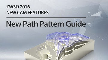 ZW3D 2016 NEW CAM FEATURES:New Path Pattern Guide