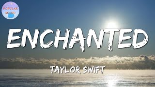 🎵 Taylor Swift – Enchanted || Dua Lipa, The Weeknd, Adele (Lyrics)