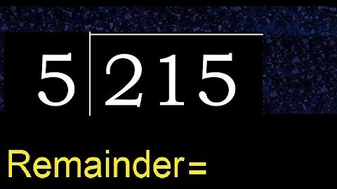Divide 215 by 5 , remainder  . Division with 1 Digit Divisors . How to do