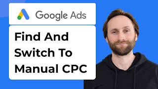 How to Find & Switch to Manual CPC in Google Ads [2026 Guide]