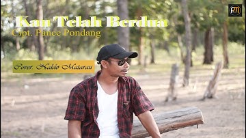 "Kau Telah Berdua" Pance Pondang / Cover Naldo Matarau