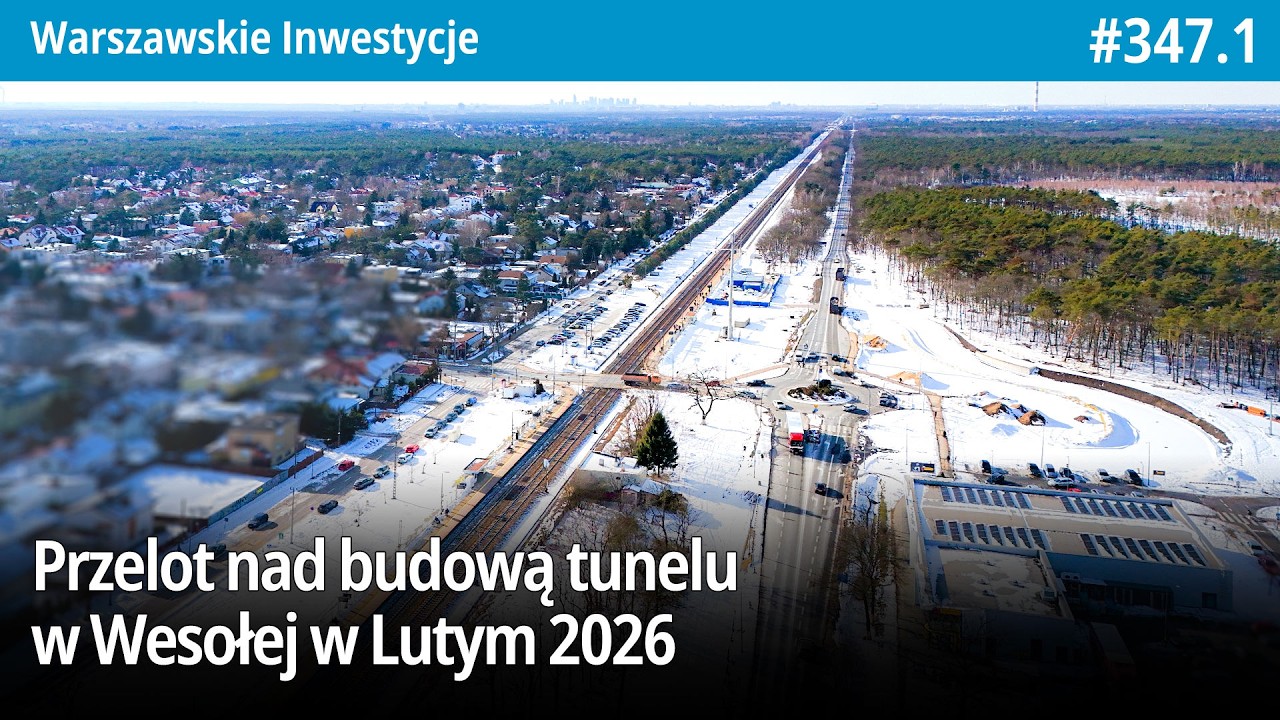 #347.1 Przelot nad budową tunelu w Wesołej w Lutym 2026 - Warszawskie Inwestycje