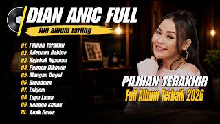 Koleksi Lagu Dian Anic Terbaru 2026 ‼️ Pilihan Terakhir Tarling Viral Di Titkok