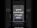 game baru berbayar pake dolar ril cuys#dollargratis #apkpenghasiluang #apkpenghasiluangtanpaiklan