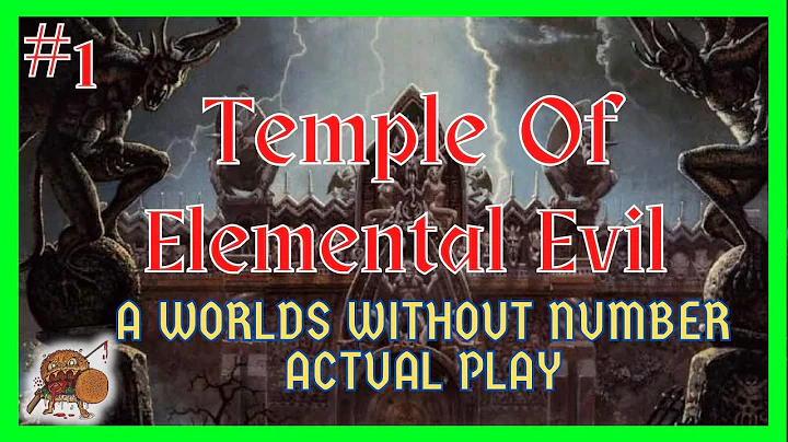 Temple of Elemental Evil Actual Play - WWN - #1