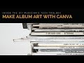 How to Make Album Artwork with Canva